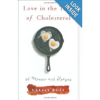 Love in the Time of Cholesterol Cecily Ross 9780071464949 Books