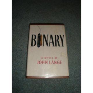 Binary Michael Crichton as John Lange 9780394479873 Books