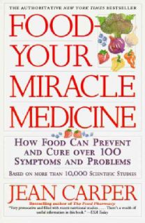 Food Your Miracle Medicine How Food Can Prevent and Cure over 100 Symptoms and Problems (Paperback) General Health