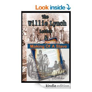 The Willie Lynch Letter And the Making of A Slave (The Slave Chronicles) eBook Willie Lynch Kindle Store