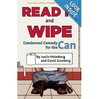 Would You Rather?'s Read It and Wipe Condensed Comedy for the Can Justin Heimberg, David Gomberg 9781934734100 Books