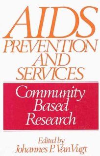 AIDS Prevention and Services Community Based Research 9780897892650 Medicine & Health Science Books @