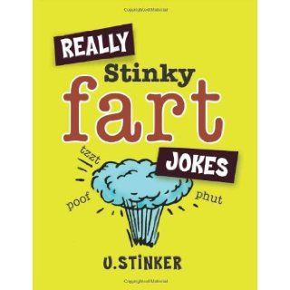 Really Stinky Fart Jokes U. Stinker 9781840244755 Books