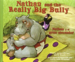 Nathan and the Really Big Bully / Nathan y el gran abusador (English and Spanish Edition) [Hardcover] [2012] (Author) Gerry Renert, Carrie Bradshaw Books