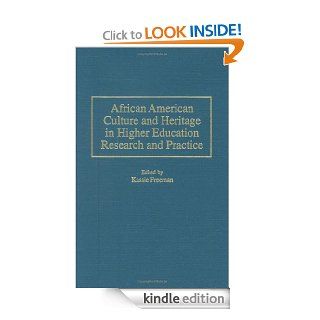 African American Culture and Heritage in Higher Education Research and Practice eBook Kassie Freeman Kindle Store