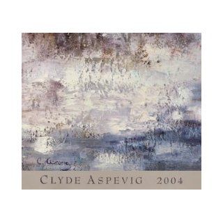 CLYDE ASPEVIG RECENT PAINTINGS. 2004. Clyde. Essays by Steven B. Jackson and Clyde Aspevig. ASPEVIG Books