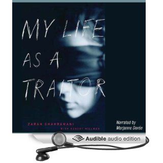 My Life as a Traitor (Audible Audio Edition) Zarah Ghahramani, Robert Hillman, Marjanne Doree Books