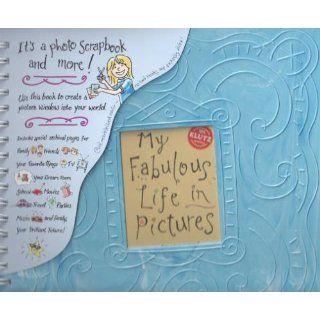 My Fabulous Life in Pictures (Klutz) The Editors of Klutz 9781570549168  Kids' Books