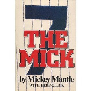 Mickey Mantle The Mick Book (Greer Johnson Collection)   MLB Books Sports & Outdoors
