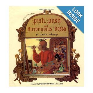 Pish, Posh, Said Hieronymus Bosch Nancy Willard, Leo & Diane Dillon, Lee Dillon 9780152622107  Children's Books