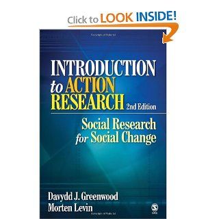 Introduction to Action Research Social Research for Social Change Davydd James Greenwood, Morten Levin 9781412925976 Books
