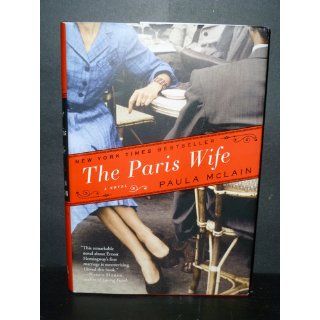 The Paris Wife A Novel (9780345521309) Paula McLain Books