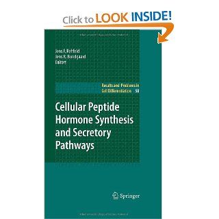 Cellular Peptide Hormone Synthesis and Secretory Pathways (Results and Problems in Cell Differentiation) 9783642118340 Medicine & Health Science Books @