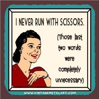 I Never Run With Scissors Vintage Mini Tin Sign   Decorative Signs