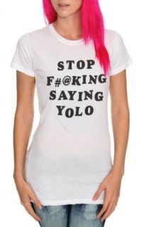 Stop Saying Yolo Girls T Shirt Fashion T Shirts