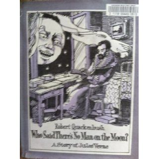 Who Said There's No Man on the Moon? A story of Jules Verne Robert Quackenbush 9780671668488 Books
