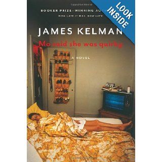 Mo Said She Was Quirky James Kelman 9781590516003 Books