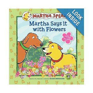 Martha Speaks Martha Says It with Flowers (8x8) Susan Meddaugh 9780547371597  Kids' Books