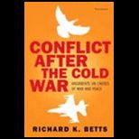 Conflict After the Cold War Arguments on Causes of War and Peace