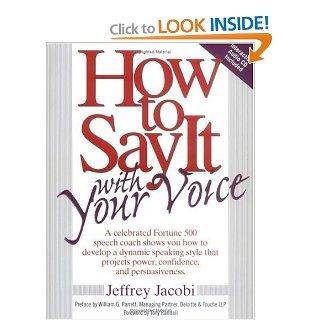 How to Say It with Your Voice Jeffrey Jacobi 9780735201521 Books