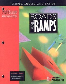 MathScape Seeing and Thinking Mathematically, Grade 8, Roads and Ramps, Student Guide McGraw Hill Education 9780762202379 Books
