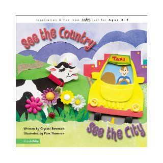 See the Country, See the City Crystal Bowman, Pam Thomson 9780310232100 Books