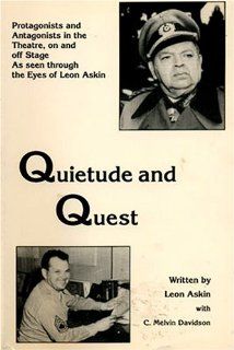 Quietude and Quest Protagonists and Antagonists in the Theatre, on and Off Stage As Seen Through the Eyes of Leon Askin. (Studies in Austrian Literature, Culture, and Thought) (9780929497075) Leon Askin, C. Melvin Davidson Books