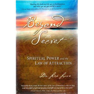 Beyond the Secret Spiritual Power and the Law of Attraction Lisa Love 9781571745569 Books
