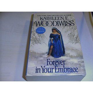 Forever in Your Embrace (Author's Preferred Edition) Kathleen E. Woodiwiss 9780380816446 Books
