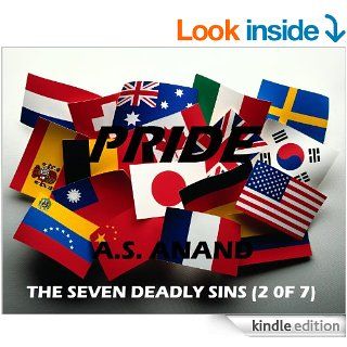 Pride   Seven Literary Flash Fiction Stories (The Seven Deadly Sins Book 2) eBook A.S.  Anand Kindle Store