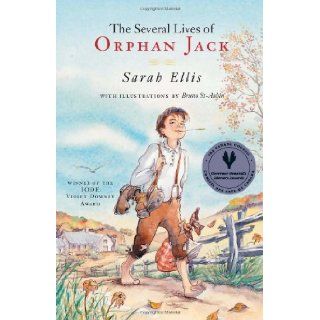 The Several Lives of Orphan Jack Sarah Ellis, Bruno St Aubin 9780888996183  Children's Books