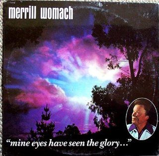 MERRILL WOMACH   mine eyes have seen the glory NEW LIFE 76 1 5 (LP vinyl record) Music