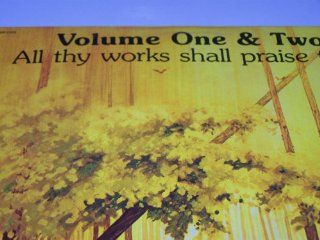 All thy works shall praise thee Volumes One & Two Music