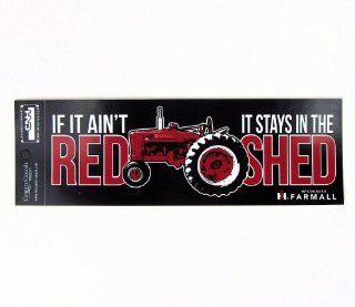 `If It Ain`t RED it stays in the SHED` Farmall Bumper Sticker Toys & Games