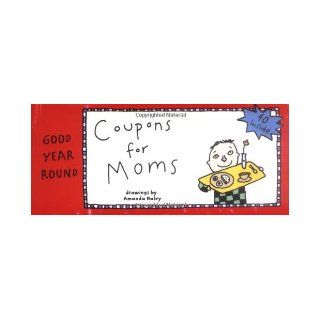 Coupons for Moms Amanda Haley 9781593541071 Books