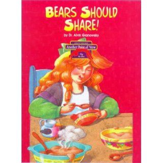 Bears Should Share/Goldilocks and the Three Bears (Another Point of View) Alvin Granowsky, Anne Lunsford, Lyn Martin 9780613166928 Books