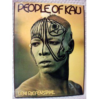 People of Kau Leni Riefenstahl 9780060135690 Books