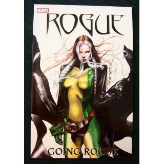 Astonishing X Men Rogue, Vol. 1   Going Rogue Robert Rodi, Cliff Richards 9780785113362 Books
