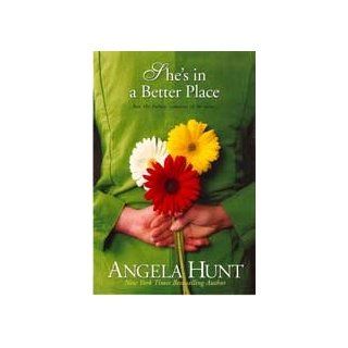 She's in a Better Place (The Fairlawn Series #3) Angela Elwell Hunt 9781414311715 Books