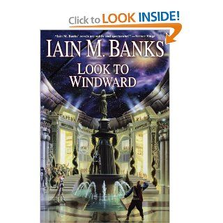 Look to Windward (Culture) Iain M. Banks 9781451621686 Books