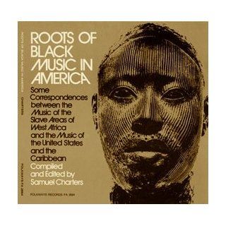 Roots of Black Music in America Some Correspondances Between The Slave Areas Of West Africa & USA / Caribbean. LP set CDs & Vinyl