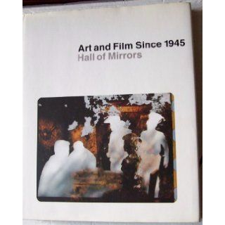 Art and Film since 1945 Hall of Mirrors (World of Art) Kerry Brougher, Russell Ferguson, Jonathan Crary 9781885254214 Books