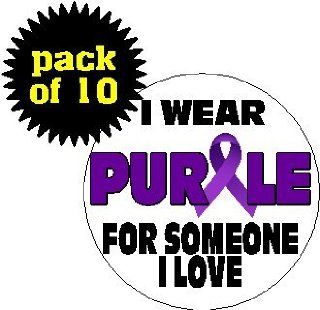 (Quantity 10) I Wear Purple For Someone I Love 1.25" Pinback Buttons Badges / Pins   Awareness Ribbon   Alzheimer's / Pancreatic Cancer 