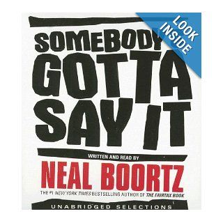 Somebody's Gotta Say It CD (9780060897901) Neal Boortz Books