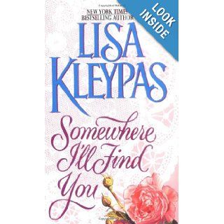 Somewhere I'll Find You Lisa Kleypas 9780380781430 Books