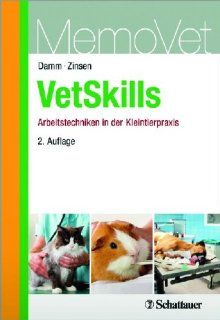 VetSkills Arbeitstechniken in der Kleintierpraxis MemoVet Anja Damm, Dirk Zinsen Bücher