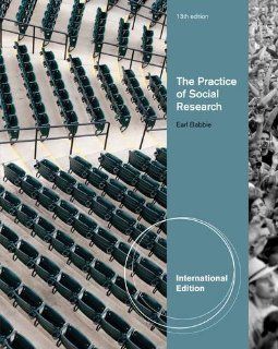 The Practice of Social Research. Earl Babbie International Edition Earl R. Babbie Fremdsprachige Bücher