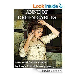 Anne of Green Gables (Formatted Specifically for Kindle) eBook Lucy Maud  Montgomery, Superior Formatting Publishing Kindle Store