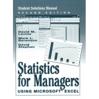 Statistics for Managers Using Microsoft Excel (Student Solutions Manual) (9780130203311) David M. Levine, Mark L. Berenson, David Stephen Books