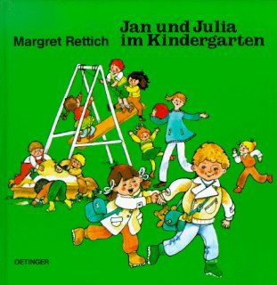 Jan und Julia im Kindergarten Margret Rettich Bücher